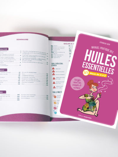 Manuel pratique des Huiles essentielles - SOS Maux de A à Z